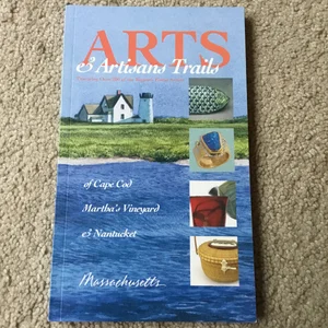 Arts and Artisans Trails of Cape Cod, Martha's Vineyard and Nantucket