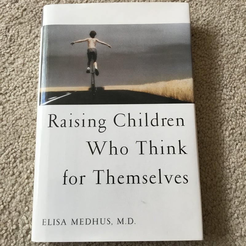 Raising Children Who Think for Themselves