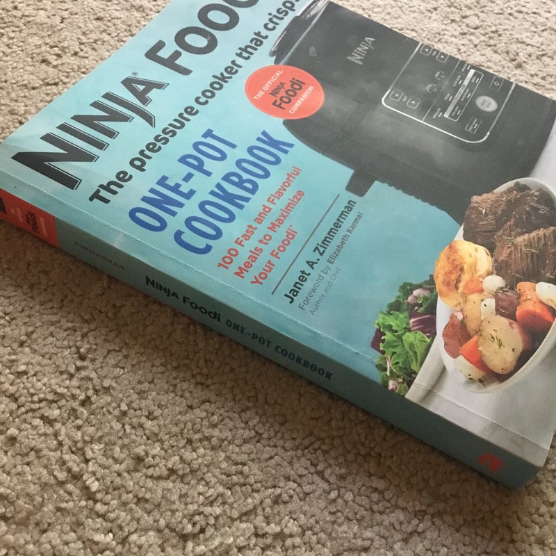 Ninja Foodi: the Pressure Cooker That Crisps: One-Pot Cookbook
