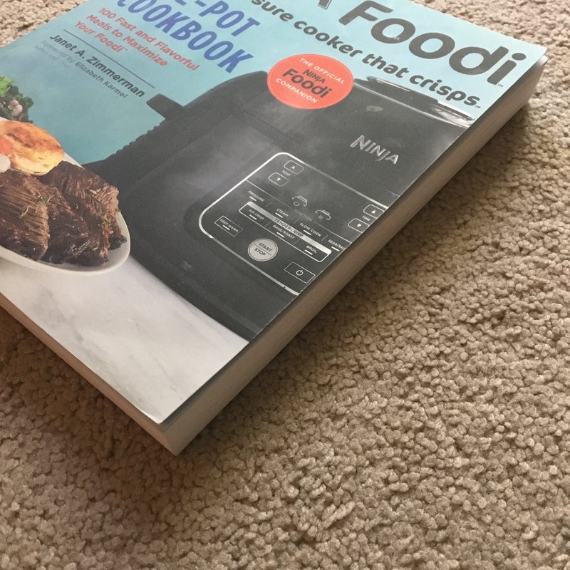 Ninja Foodi: the Pressure Cooker That Crisps: One-Pot Cookbook