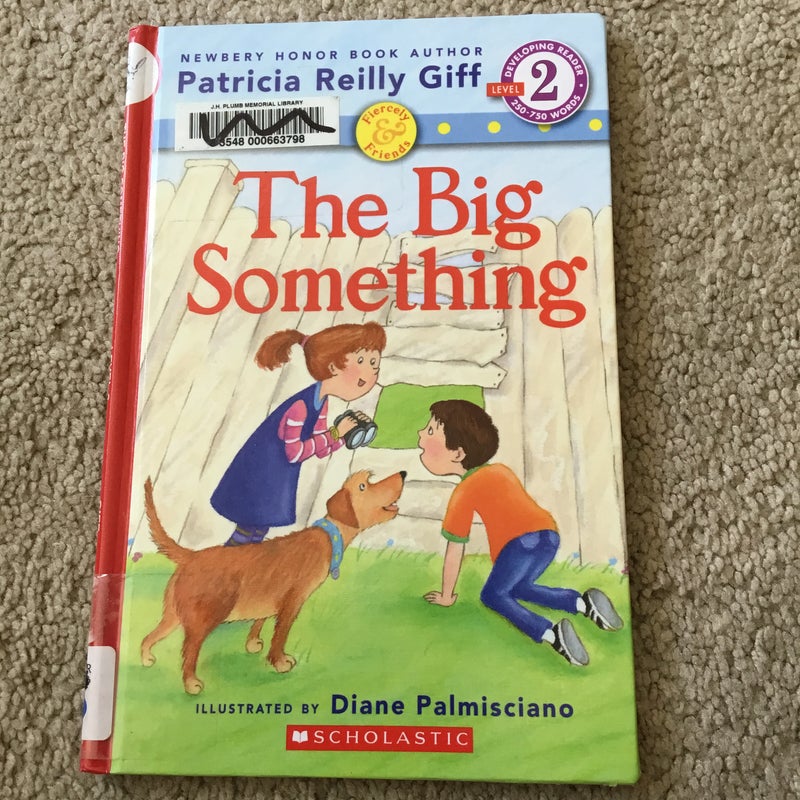 Fiercely and Friends: the Big Something