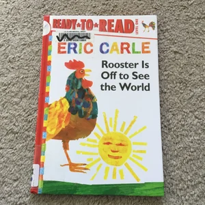 Rooster Is off to See the World/Ready-To-Read Level 1