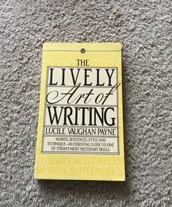 The Lively Art of Writing