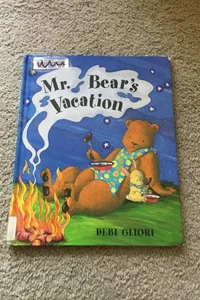Mr. Bear's Vacation
