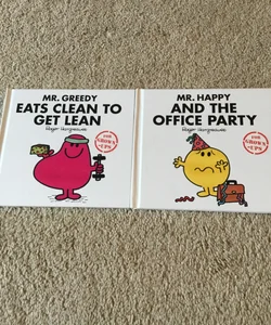For grown-ups: Mr. Greedy Eats Clean to Get Lean and the Office Party 