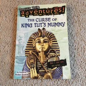 The Curse of King Tut's Mummy (Totally True Adventures)