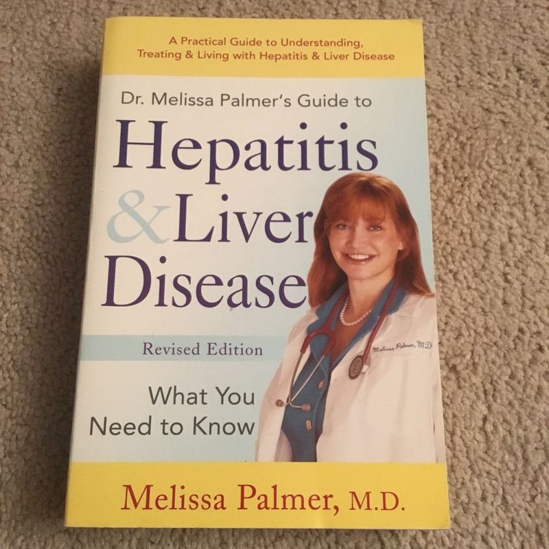 Dr. Melissa Palmer's Guide to Hepatitis and Liver Disease