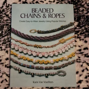 Beaded Chains and Ropes