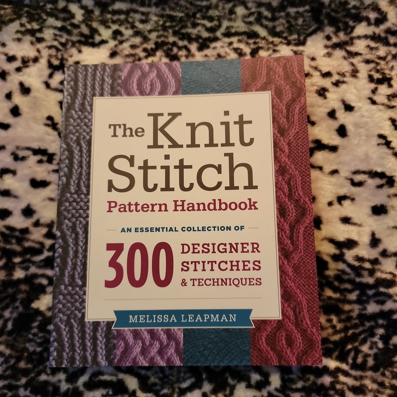 The Knit Stitch Pattern Handbook