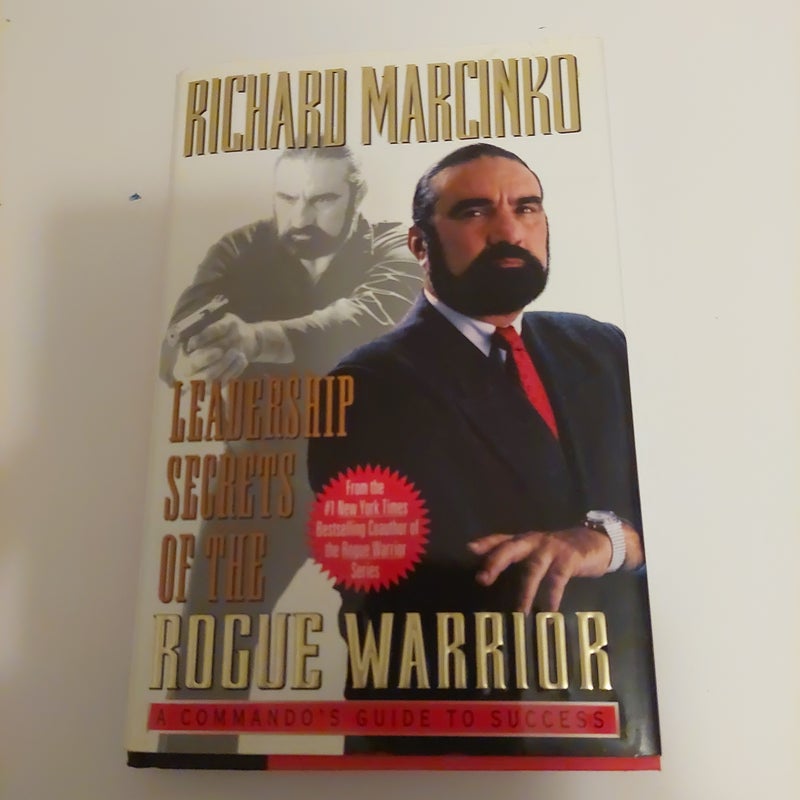 Leadership Secrets of the Rogue Warrior