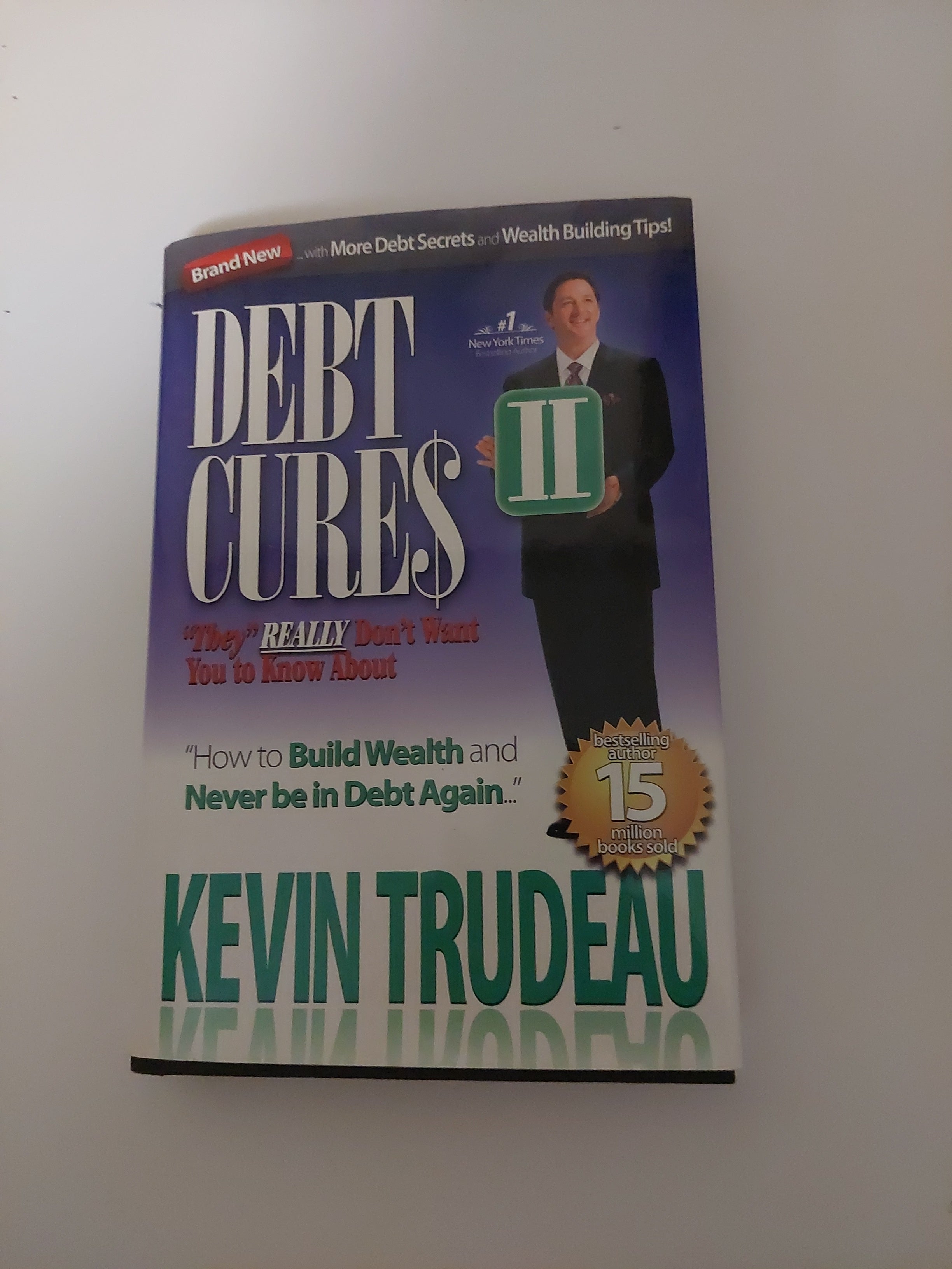 Debt Cures II "They" Really Don't Want You to Know About