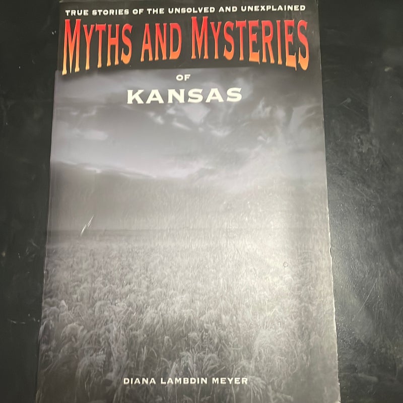 Myths and Mysteries of Kansas