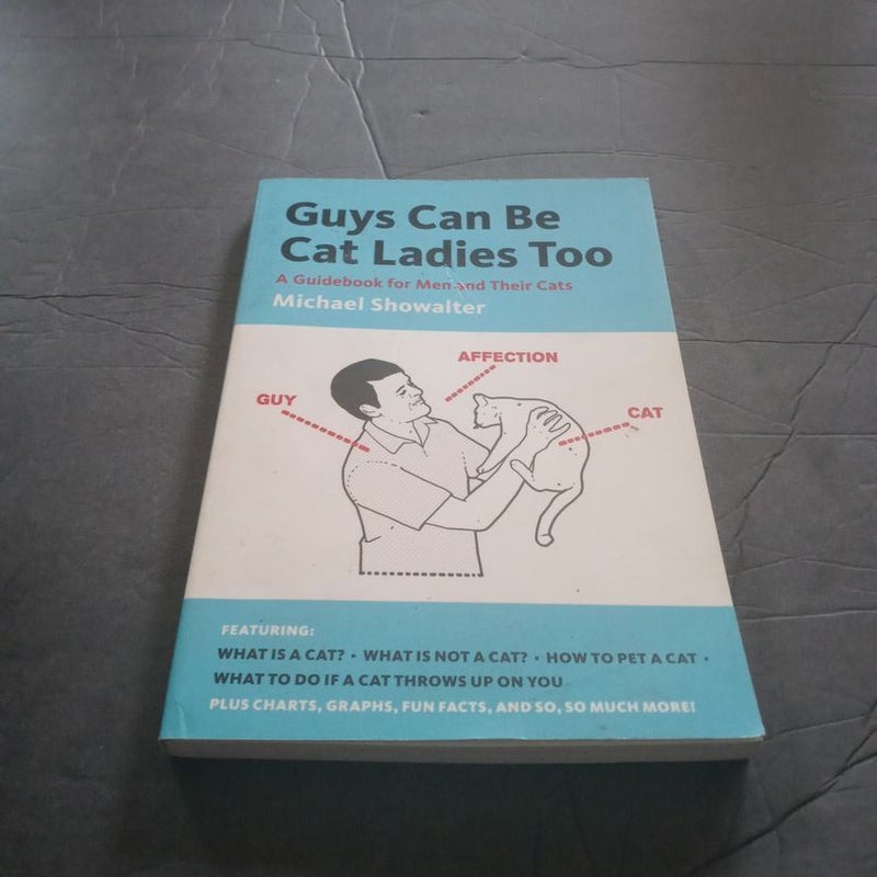 Guys Can Be Cat Ladies Too