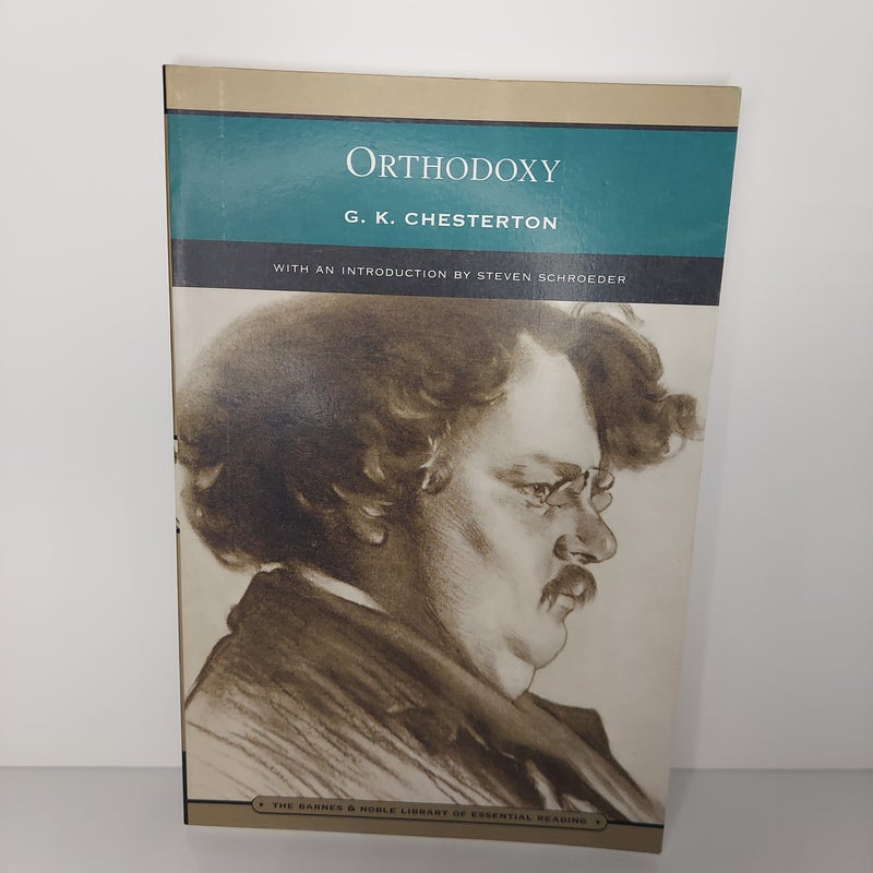 Orthodoxy by G.K. Chesterton