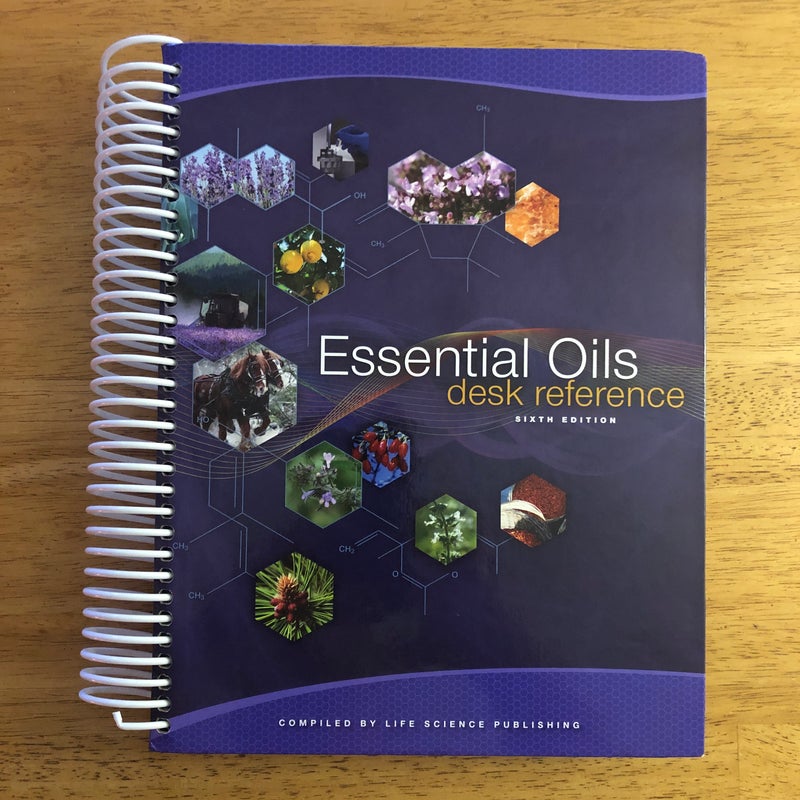 Essential Oils Desk Reference 6th Edition