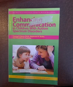 Enhancing Communication in Children with Autism Spectrum Disorders