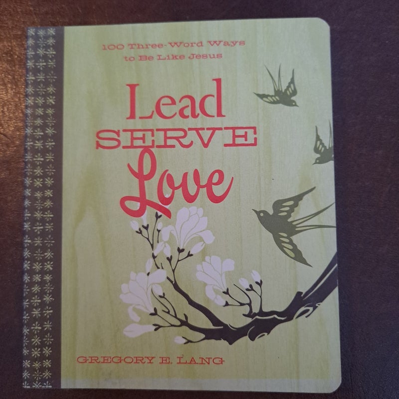 Lead. Serve. Love