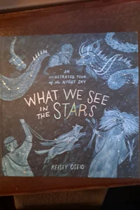 What We See in the Stars