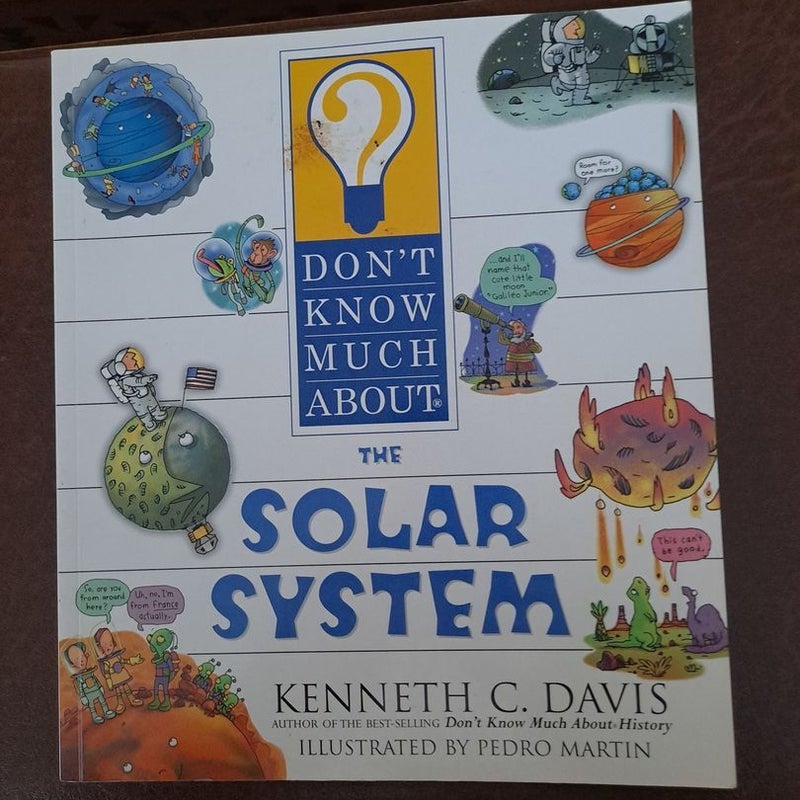 Don't Know Much about the Solar System