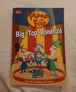 Phineas and Ferb Big-Top Bonanza