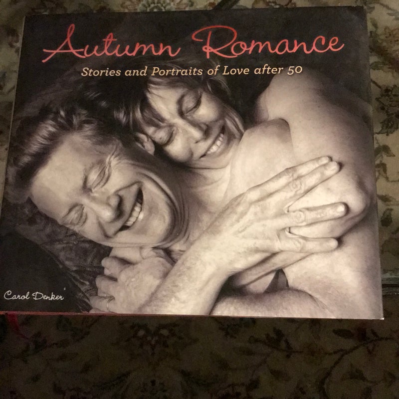 Autumn Romance Stories and Portraits of Love after 50