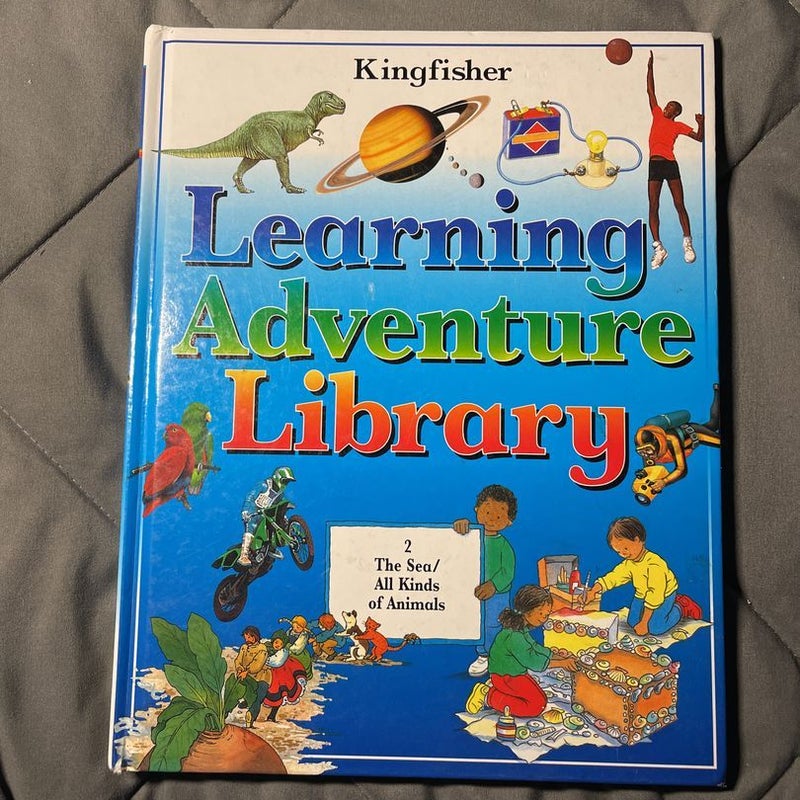 The Sea All Kinds of Animals (Learning Adventure Library)