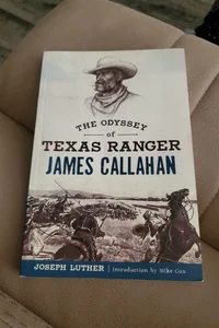 The Odyssey of Texas Ranger James Callahan