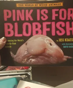 Pink is for blobfish