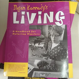 Pagan Kennedy's Living