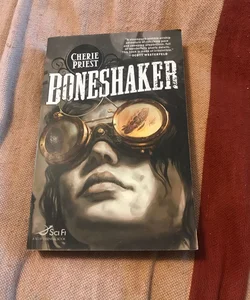 Boneshaker: the Clockwork Century 1