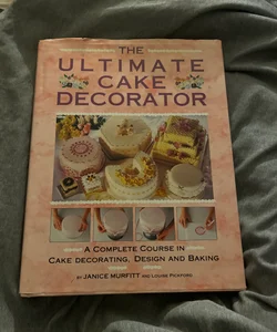 The Ultimate Cake Decorator