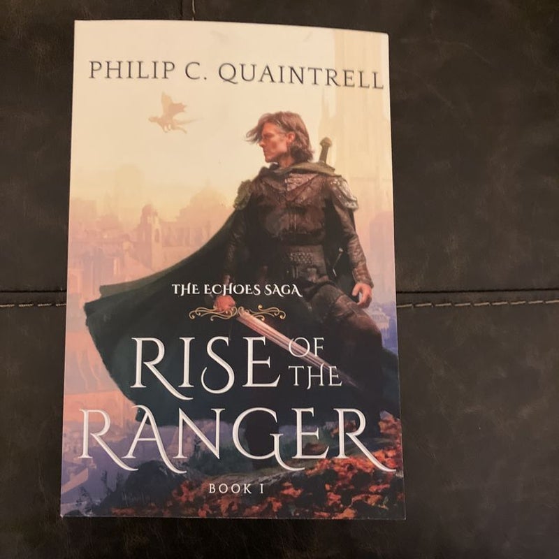 Rise of the Ranger (the Echoes Saga: Book 1)