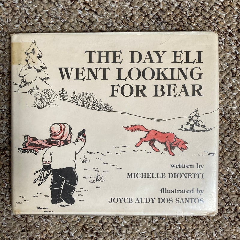 The Day Eli Went Looking for Bear