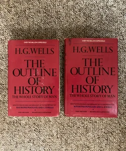 The Outline of History: The Whole Story of Man