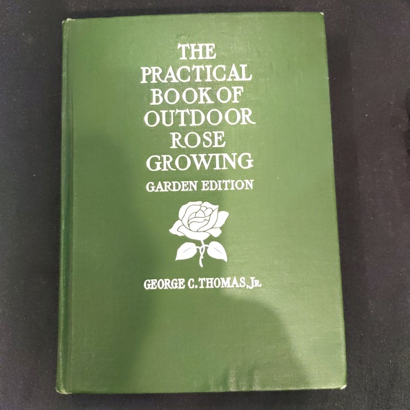 The Practical Book Of Outdoor Rose Growing