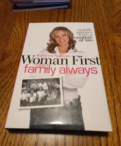 Woman First Family Always