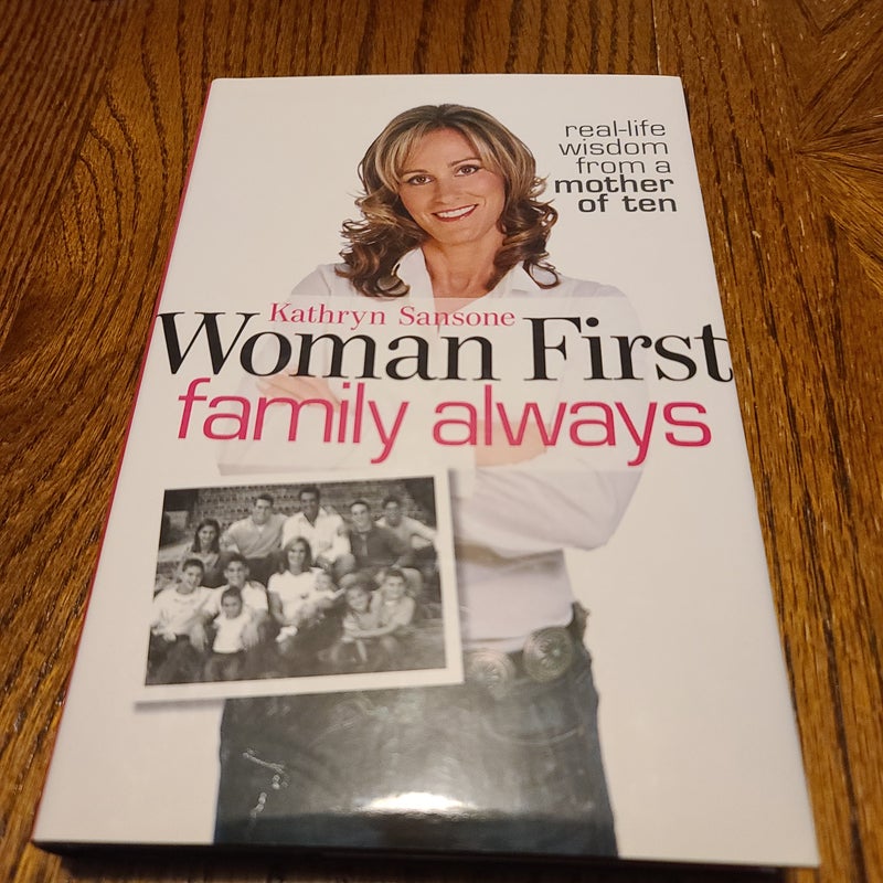 Woman First Family Always