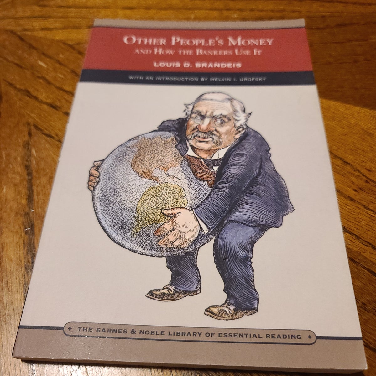 Other People's Money and How The Bankers Use It [Book]