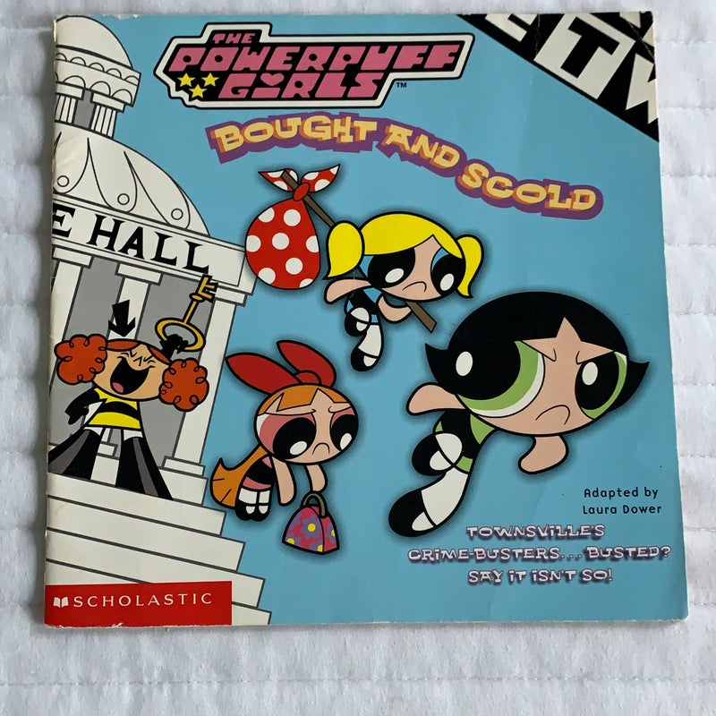 The Powerpuff Girls Bought and Scold