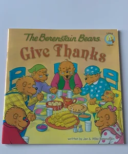 The Berenstain Bears Give Thanks