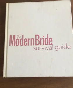 The Modern Bride Survival Guide