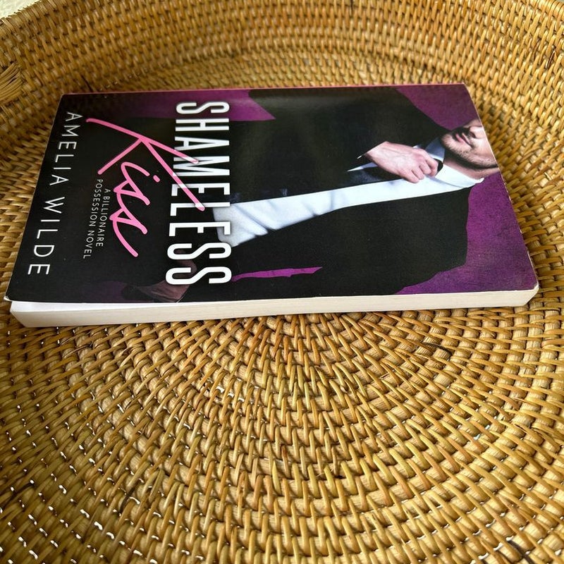 Shameless Kiss: a Billionaire Possession Novel