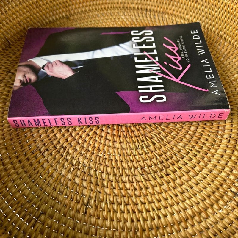 Shameless Kiss: a Billionaire Possession Novel