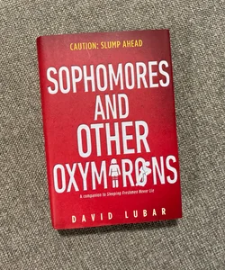 Sophomores and Other Oxymorons