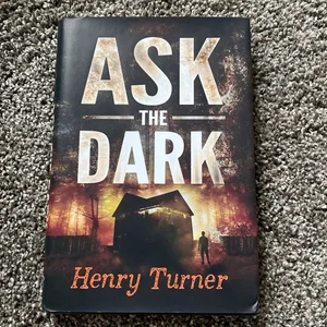 Ask the Dark