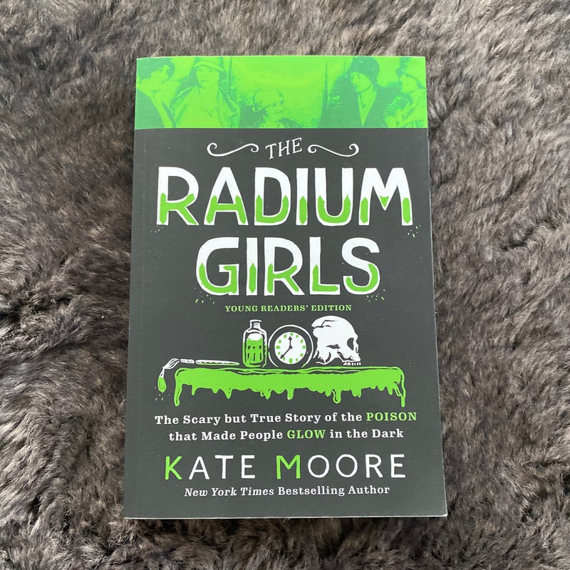 The Radium Girls: Young Readers' Edition