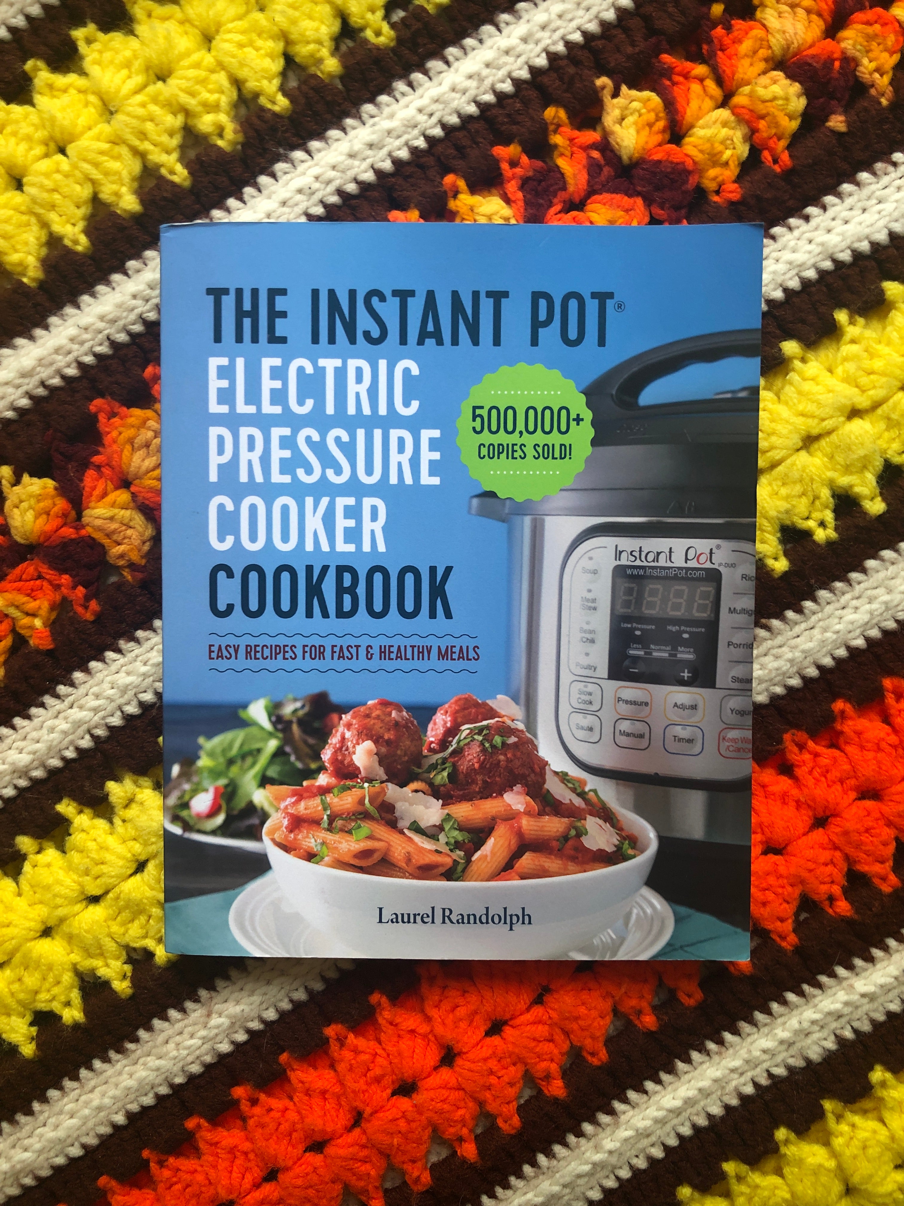 The Instant Pot Electric Pressure Cooker Cookbook