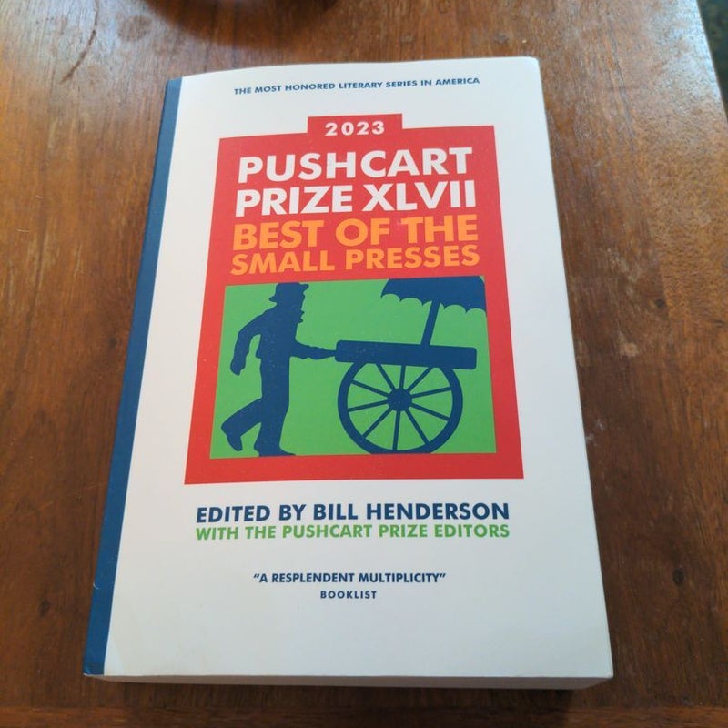 The Pushcart Prize XLVII