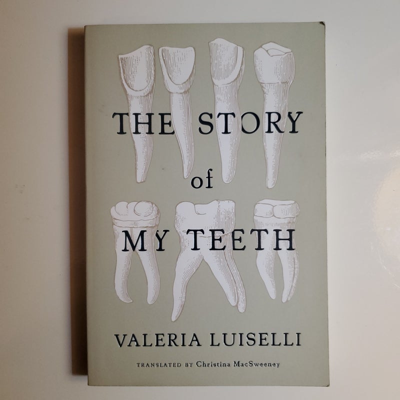 The Story of My Teeth