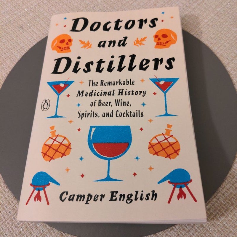 Doctors and Distillers